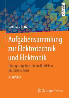 Aufgabensammlung zur Elektrotechnik und Elektronik