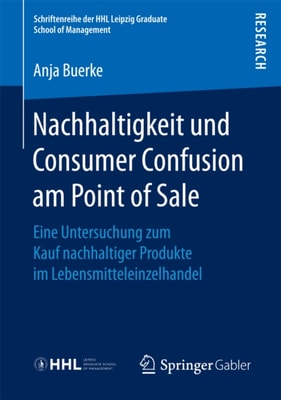 Nachhaltigkeit und Consumer Confusion am Point of Sale