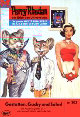 Perry Rhodan 302: Gestatten, Gucky und Sohn!