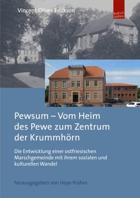 Pewsum – Vom Heim des Pewe zum Zentrum der Krummhörn