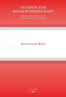Studien zur Musikwissenschaft - Beihefte der Denkmäler der Tonkunst in Österreich. Band 60
