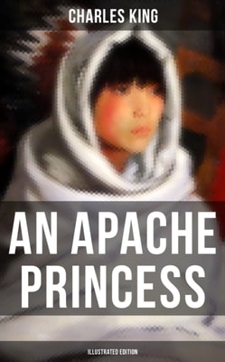 Apache Princess (Illustrated Edition)
