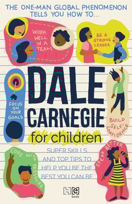 Dale Carnegie for Children (Abridged and adapted)