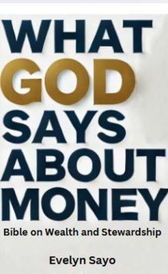 What God says about Money: Bible on Wealth and Stewardship
