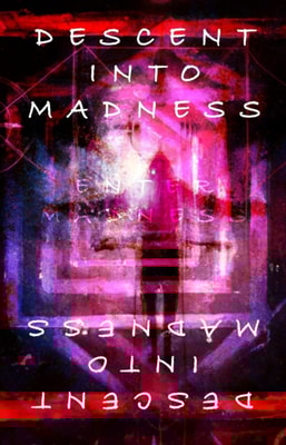Descent Into Madness