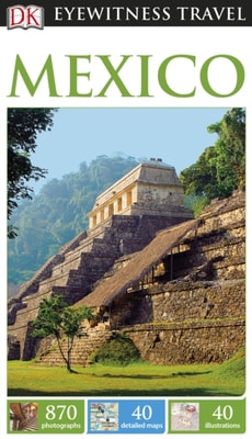 DK Eyewitness Mexico