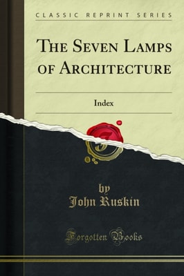 Seven Lamps of Architecture