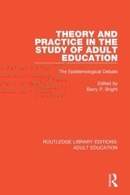 Theory and Practice in the Study of Adult Education