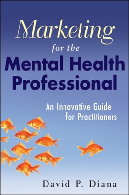 Marketing for the Mental Health Professional