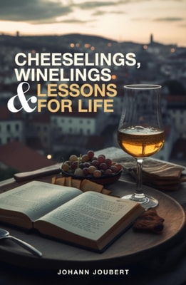 Cheeselings, Winelings & Lessons for Life
