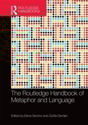 Routledge Handbook of Metaphor and Language