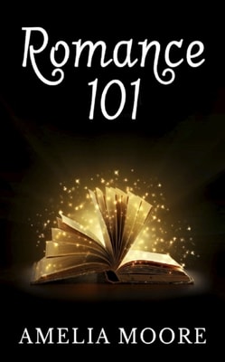 Romance 101 (Book 1 of &quote;Erotic Love Stories&quote;)