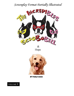 Incredibles Scoobobell & Hope (Volume 9)