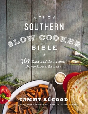Southern Slow Cooker Bible