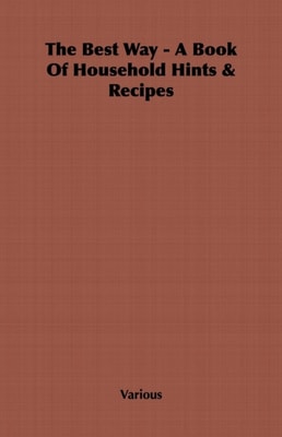Best Way - A Book Of Household Hints & Recipes