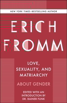 Love, Sexuality, and Matriarchy
