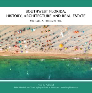 Southwest Florida: History, Architecture and Real Estate