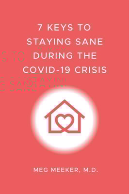 7 Keys to Staying Sane During the COVID-19 Crisis