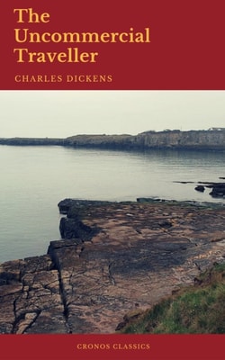 Uncommercial Traveller (Cronos Classics)