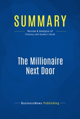 Summary: The Millionaire Next Door
