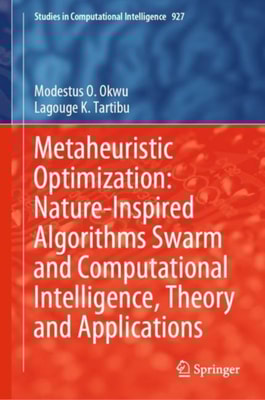 Metaheuristic Optimization: Nature-Inspired Algorithms Swarm and Computational Intelligence, Theory and Applications