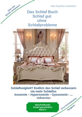 Das Schlaf Buch - Schlaf gut ohne Schlafprobleme