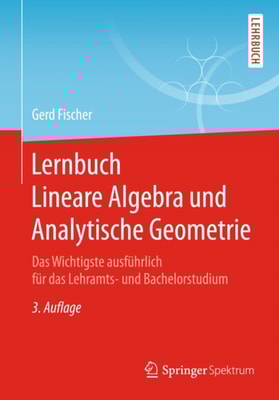 Lernbuch Lineare Algebra und Analytische Geometrie