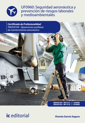 Seguridad aeronautica y prevencion de riesgos laborales y medioambientales. TMVO0109