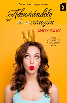 Adueñándote de mi corazón