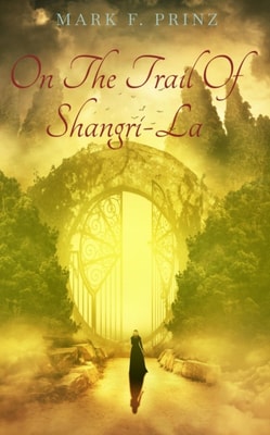 On The Trail Of Shangri-La