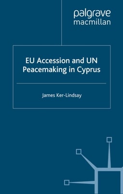 EU Accession and UN Peacemaking in Cyprus