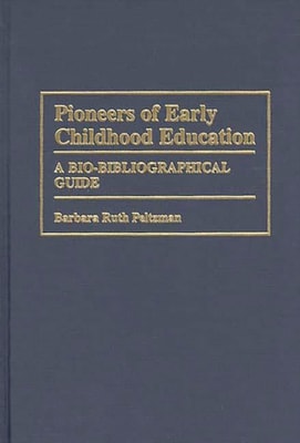 Pioneers of Early Childhood Education