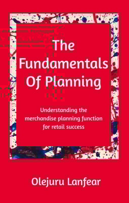 Fundamentals of Planning - Understanding Merchandise Planning for Retail Success