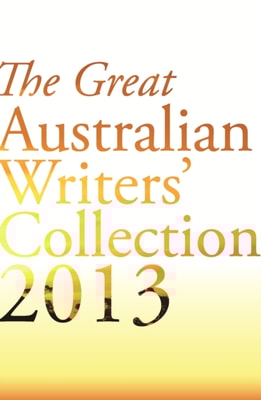 Great Australian Writers' Collection 2013