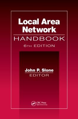Local Area Network Handbook, Sixth Edition