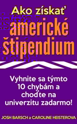Ako ziskat americke stipendium: Vyhnite sa tymto 10 chybam a chodte na univerzitu zadarmo!