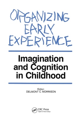 Organizing Early Experience