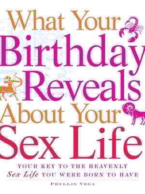 What Your Birthday Reveals about Your Sex Life