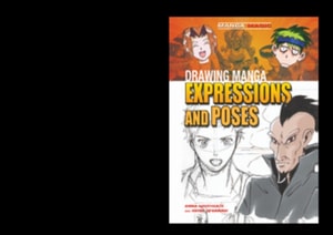 Drawing Manga Expressions and Poses