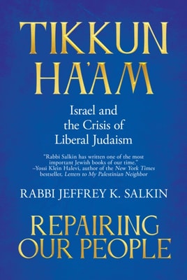 Tikkun Ha'am / Repairing Our People: Israel and the Crisis of Liberal Judaism