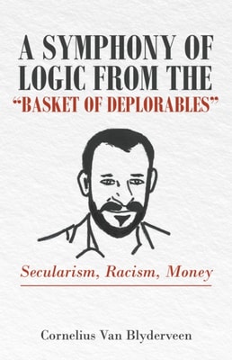 Symphony of Logic from the &quote;Basket of Deplorables&quote;