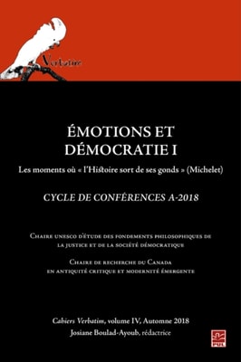 Émotions et démocratie 1. Les moments où l'histoire sort de ses gonds (Michelet). Cahiers Verbatim 4