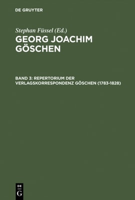 Repertorium der Verlagskorrespondenz Göschen (1783–1828)