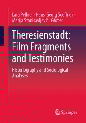 Theresienstadt: Film Fragments and Testimonies