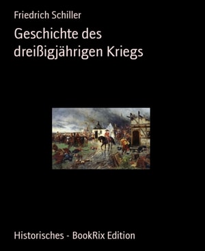 Geschichte des dreiigjahrigen Kriegs