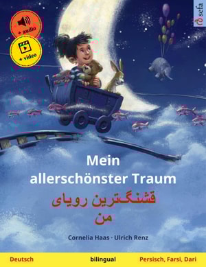 Mein allerschönster Traum – قشنگترین رویای من (Deutsch – Persisch, Farsi, Dari)