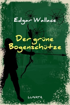 Der grüne Bogenschütze