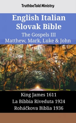 English Italian Slovak Bible - The Gospels III - Matthew, Mark, Luke & John