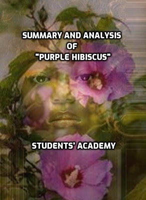 Summary and Analysis of &quote;Purple Hibiscus&quote;