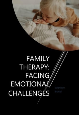 Family Therapy: Facing Emotional Challenges